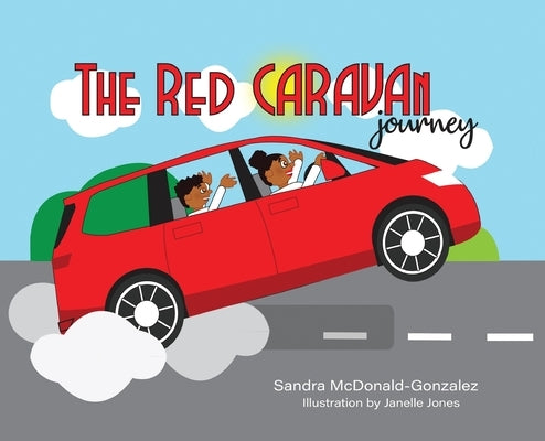 The Red Caravan Journey: Illustration by Janelle Jones by McDonald-Gonzalez, Sandra