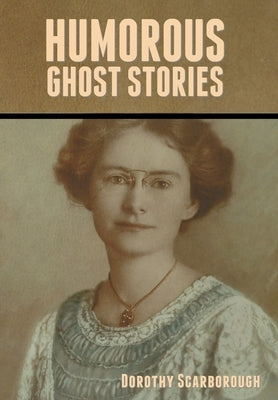 Humorous Ghost Stories by Scarborough, Dorothy