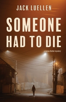 Someone Had to Die by Luellen, Jack