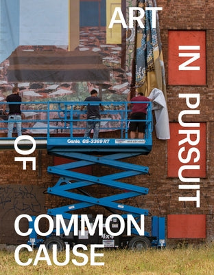 Art in Pursuit of Common Cause by Sterrett, Jill