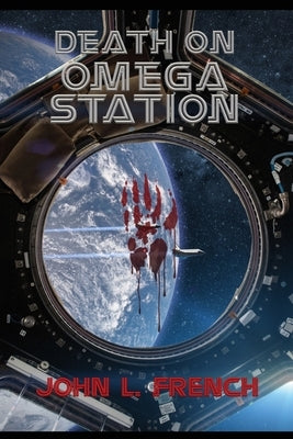 Death on Omega Station by French, John L.