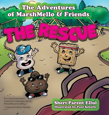 The Adventures of MarshMello & Friends: The Rescue by Ellul, Sheri Parent