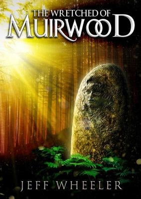 The Wretched of Muirwood by Wheeler, Jeff