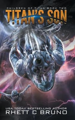 Titan's Son: Children of Titan Book 2 by Bruno, Rhett C.