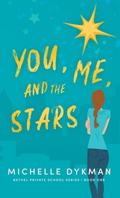 You, Me, and the Stars by Dykman, Michelle