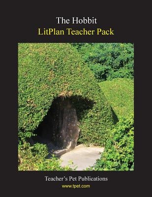 Litplan Teacher Pack: The Hobbit by Collins, Mary B.