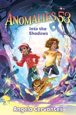 Anomalies 53: Into the Shadows by Cervantes, Angela