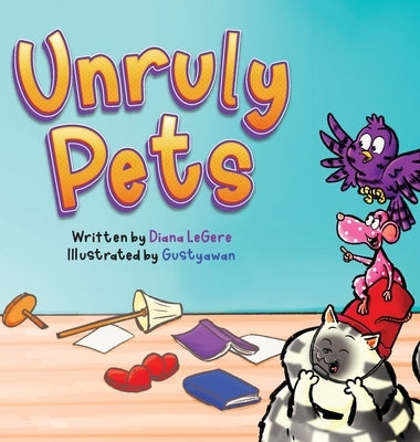 Unruly Pets by Legere, Diana
