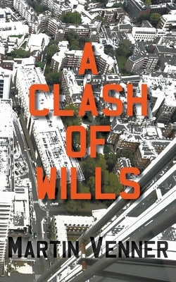 A Clash of Wills by Venner, Martin