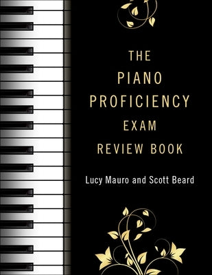 The Piano Proficiency Exam Review Book by Mauro, Lucy