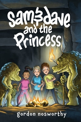 sam&dave and the Princess by Nosworthy, Gordon