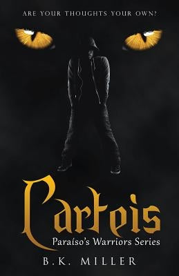 Carteis: Paraíso'S Warriors Series by Miller, B. K.