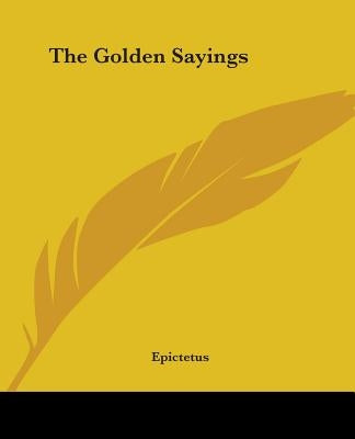 The Golden Sayings by Epictetus