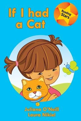 If I had a Cat by O'Neill, Juliana