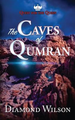 The Caves of Qumran by Wilson, Diamond