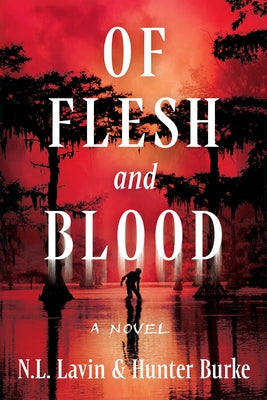 Of Flesh and Blood by Lavin, N. L.