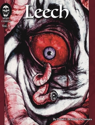 Leech Volume 1 HardCover: Leech Hard Cover by McNamara, Daniel C. Bradford