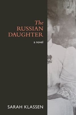 The Russian Daughter by Klassen, Sarah