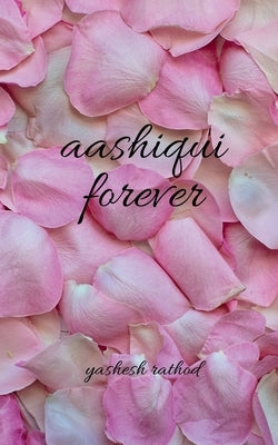 Aashiqui Forever by Rathod, Yashesh