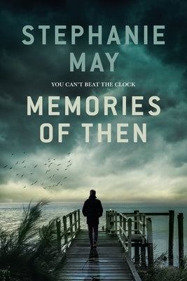 Memories of Then by May, Stephanie