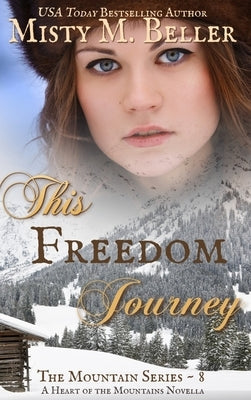 This Freedom Journey by Beller, Misty M.