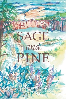 Sage and Pine by Jordan, K. Bruce