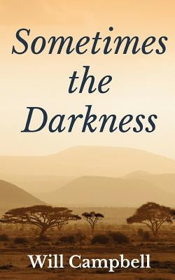 Sometimes the Darkness by Campbell, Will