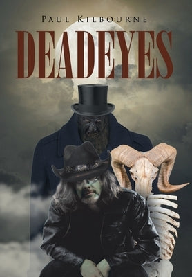 Deadeyes by Kilbourne, Paul