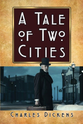 A Tale of Two Cities by Dickens, Charles