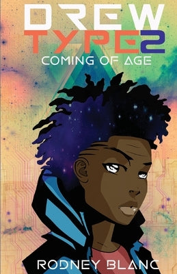 Drew Type 2: Coming of Age by Blanc, Rodney