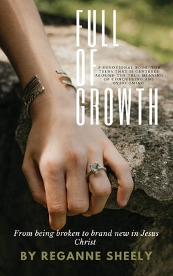 Full of Growth by Sheely, Reganne Nicole