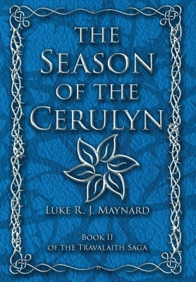 The Season of the Cerulyn by Maynard, Luke R. J.