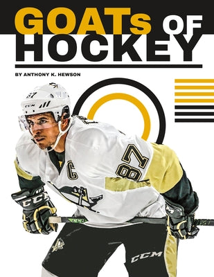 Goats of Hockey by Hewson, Anthony K.