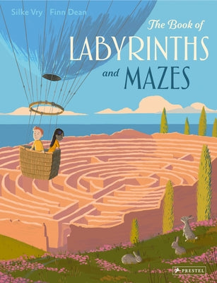 The Book of Labyrinths and Mazes by Vry, Silke