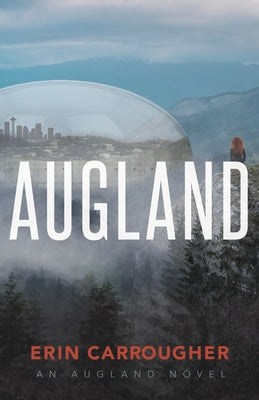 Augland: An Augland Novel by Carrougher, Erin