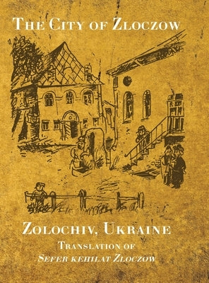 The City of Zloczow (Zolochiv, Ukraine) by Karu (Krupnik), Baruch