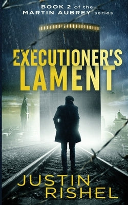 Executioner's Lament by Rishel, Justin