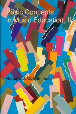 Basic Concepts in Music Education, II by Cowell, Richard J.