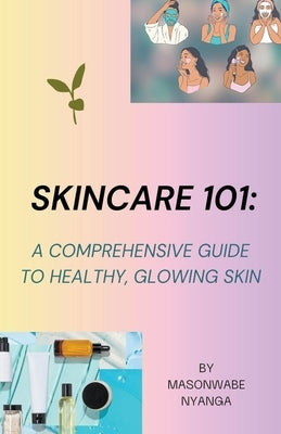 Skincare 101 by Nyanga, Masonwabe