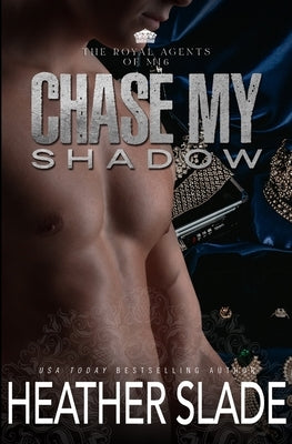 Chase My Shadow by Slade, Heather