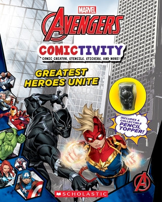 Greatest Heroes Unite (Marvel: Comictivity with Pencil Topper) [With Pencil Topper] by Rusu, Meredith