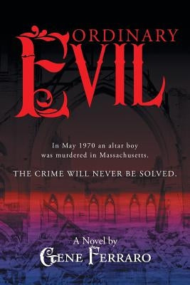 Ordinary Evil by Ferraro, Gene