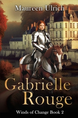 Gabrielle Rouge by Ulrich, Maureen L.