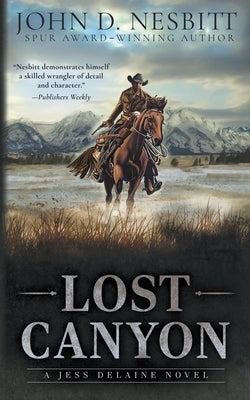 Lost Canyon: A Jess Delaine Western Mystery by Nesbitt, John D.