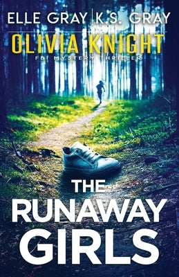 The Runaway Girls by Gray, K. S.