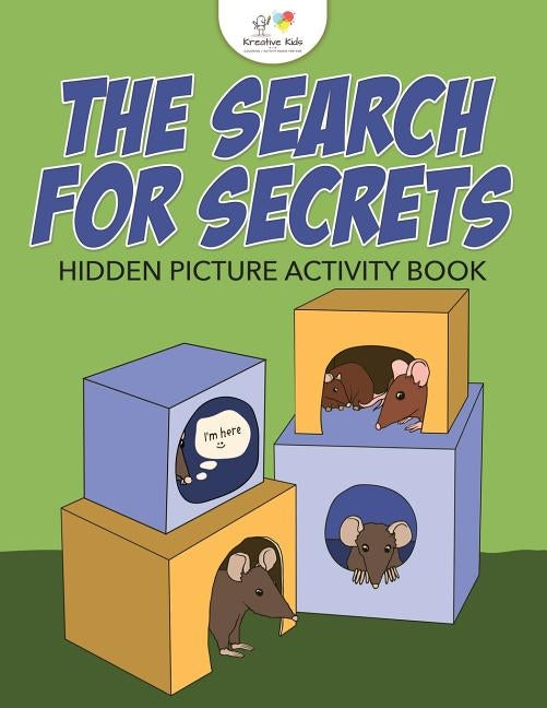 The Search for Secrets: Hidden Picture Activity Book by Kreative Kids