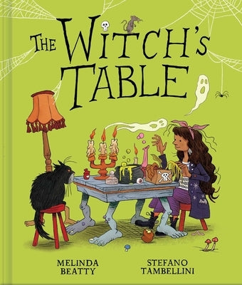 The Witch's Table (a Funny, Magical Picture Book for Kids) by Beatty, Melinda