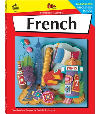 French, Grades 6 - 12: Middle / High School by Degregory, Danielle