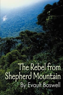 The Rebel from Shepherd Mountain by Boswell, Evault