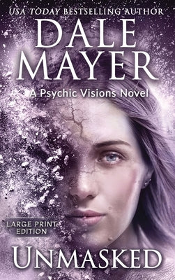 Unmasked: A Psychic Visions Novel by Mayer, Dale